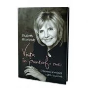 Viata in pantofii mei - Elisabeth Mittelstadt