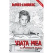 Viata mea, de la derbedeu la misionar - Oliver Lindberg