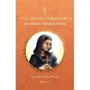 Viata Sfintei Parascheva povestita de Parintele Necula