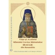 Viata si Acatistul Sfantului Cuvios Marturisitor Iraclie din Basarabia