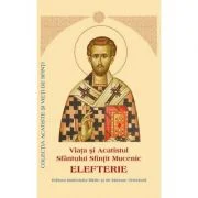 Viata si Acatistul Sfantului Elefterie