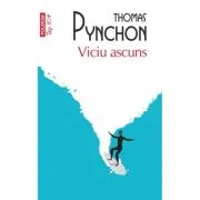Viciu ascuns (editie de buzunar) - Thomas Pynchon