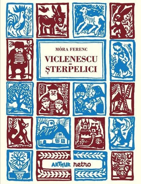 Viclenescu-Șterpelici - Hardcover - Móra Ferenc - Arthur