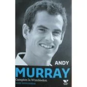 Victoria Books: Andy Murray. Campion la Wimbledon - Mark Hodgkinson