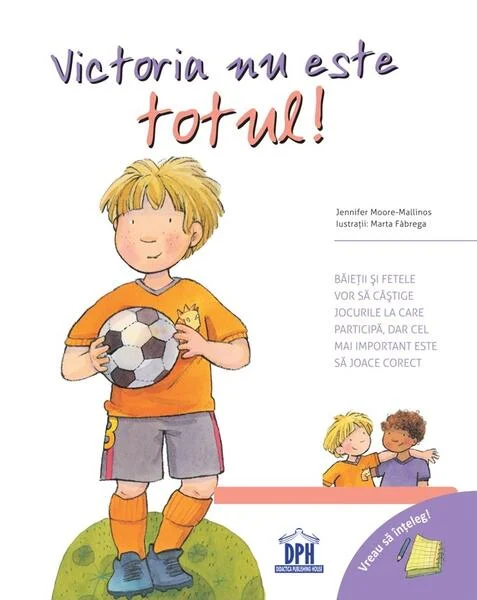 Victoria nu este totul! Vreau să înțeleg! - Paperback brosat - Jennifer Moore-Mallinos - Didactica Publishing House