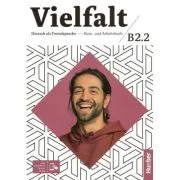 Vielfalt B2. 2 Kurs-und Arbeitsbuch plus interaktive Version - Dagmar Giersberg, Arwen Schnack, Urs Luger