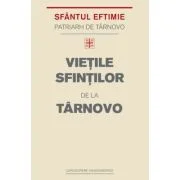 Vietile Sfintilor de la Tarnovo - Eftimie de Tarnovo