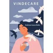 Vindecare - Andreea Ioana Keller