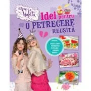 Violetta. Idei pentru o petrecere reusita - Disney