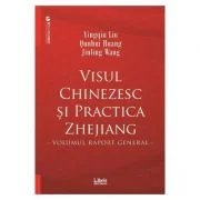 Visul chinezesc si practica Zhejiang - Yingqiu Liu, Qunhui Huang, Jinling Wang