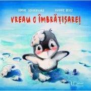 Vreau o imbratisare! - Sophie Schoenwald