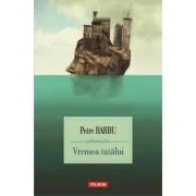Vremea tatalui - Petre Barbu