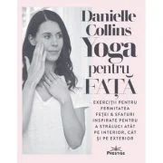 Yoga pentru fata - Danielle Collins