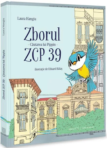 Zborul ZCP 39. Căutarea lui Pippin - Hardcover - Laura Hangiu - ACS