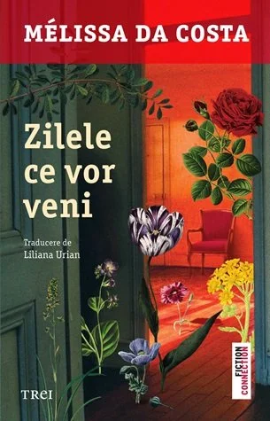 Zilele ce vor veni - Mélissa Da Costa