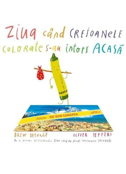 Ziua când creioanele colorate s-au întors acasă - Hardcover - Drew Daywalt - Vlad și Cartea cu Genius