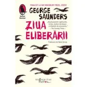 Ziua eliberarii - George Saunders