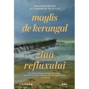 Ziua refluxului - Maylis de Kerangal