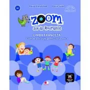 Zoom sur la Roumanie. Limba franceza. Caiet de activitati pentru clasa a 4-a - Elena Raisa Vlad