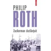 Zuckerman dezlantuit - Philip Roth